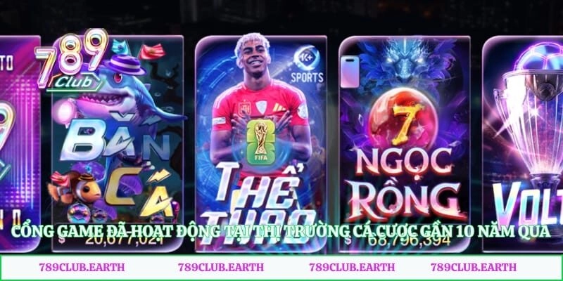 Cổng game đã hoạt động tại thị trường cá cược gần 10 năm qua