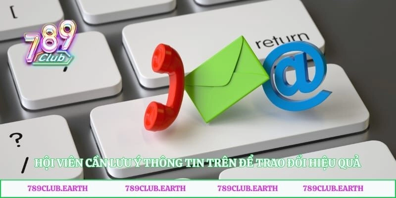 Hội viên cần lưu ý thông tin trên để trao đổi hiệu quả