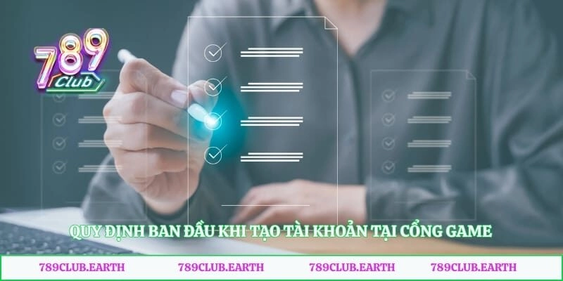 Quy định ban đầu khi tạo tài khoản tại cổng game