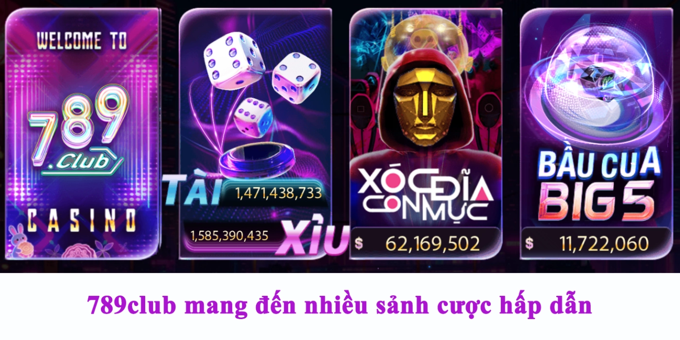 789club mang đến nhiều sảnh cược hấp dẫn
